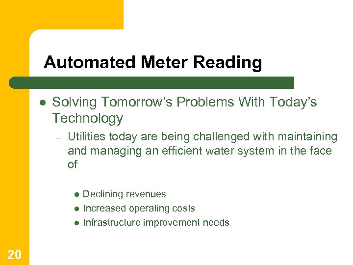 Automated Meter Reading l Solving Tomorrow’s Problems With Today’s Technology – Utilities today are
