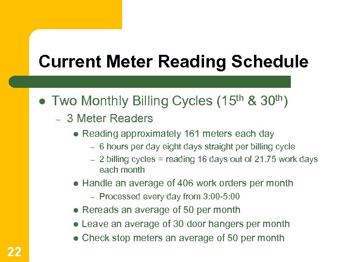 Current Meter Reading Schedule l Two Monthly Billing Cycles (15 th & 30 th)