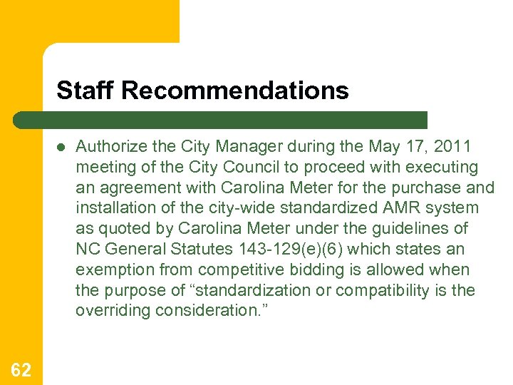 Staff Recommendations l 62 Authorize the City Manager during the May 17, 2011 meeting