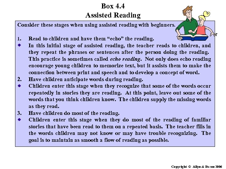 Box 4. 4 Assisted Reading Consider these stages when using assisted reading with beginners.