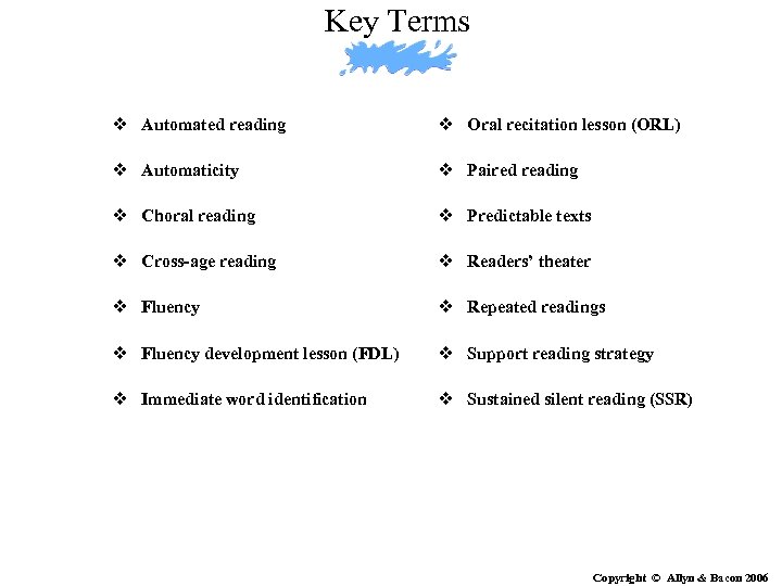 Key Terms v Automated reading v Oral recitation lesson (ORL) v Automaticity v Paired