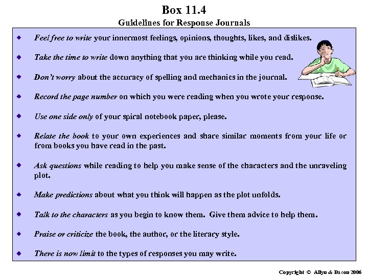 Box 11. 4 Guidelines for Response Journals Feel free to write your innermost feelings,