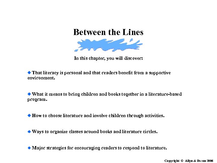 Between the Lines In this chapter, you will discover: That literacy is personal and