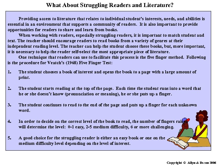 What About Struggling Readers and Literature? Providing access to literature that relates to individual