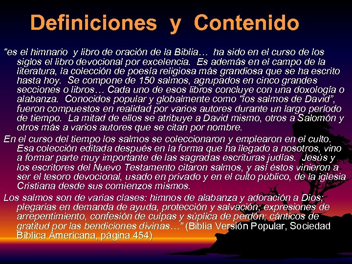 Definiciones y Contenido “es el himnario y libro de oración de la Biblia… ha