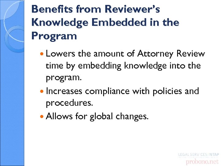 Benefits from Reviewer’s Knowledge Embedded in the Program Lowers the amount of Attorney Review