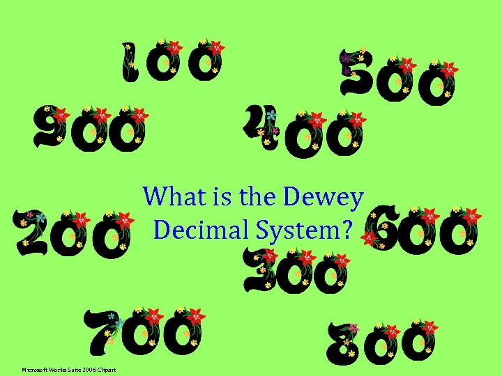 What is the Dewey Decimal System? Microsoft Works Suite 2006 Clipart 