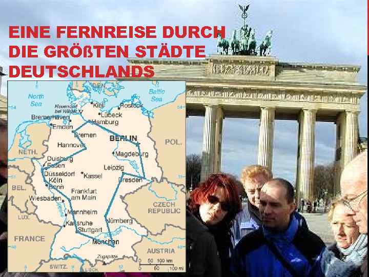 EINE FERNREISE DURCH DIE GRÖßTEN STÄDTE DEUTSCHLANDS 