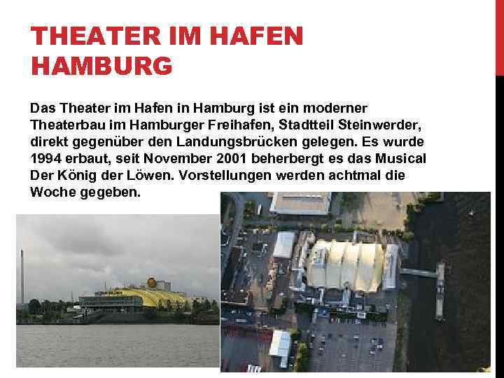 THEATER IM HAFEN HAMBURG Das Theater im Hafen in Hamburg ist ein moderner Theaterbau
