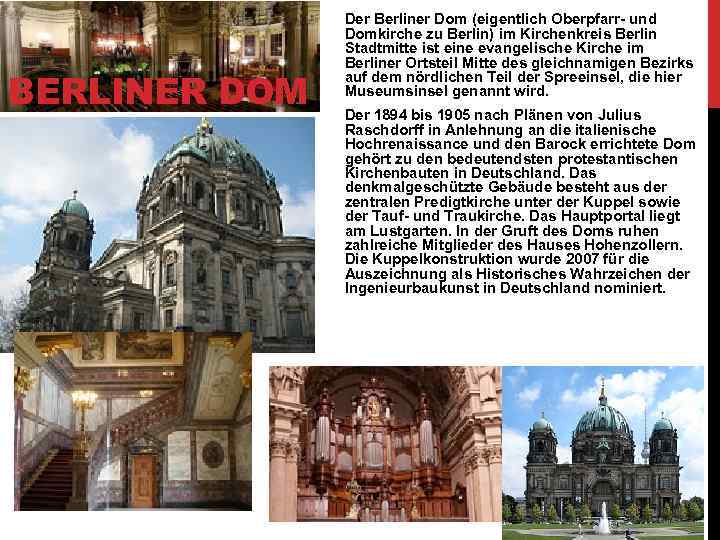 BERLINER DOM Der Berliner Dom (eigentlich Oberpfarr- und Domkirche zu Berlin) im Kirchenkreis Berlin