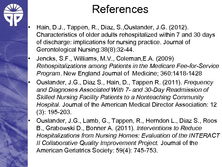 References • Hain, D. J. , Tappen, R. , Diaz, S. , Ouslander, J.