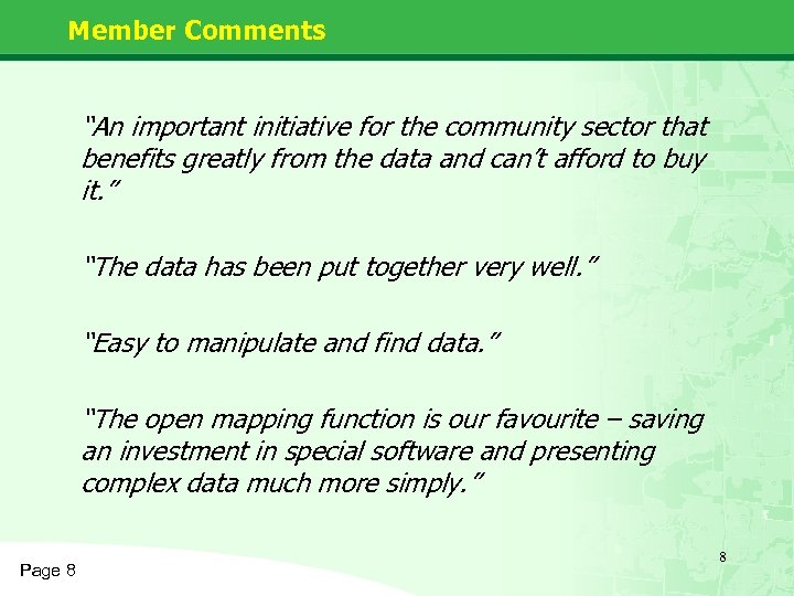 Member Comments “An important initiative for the community sector that benefits greatly from the