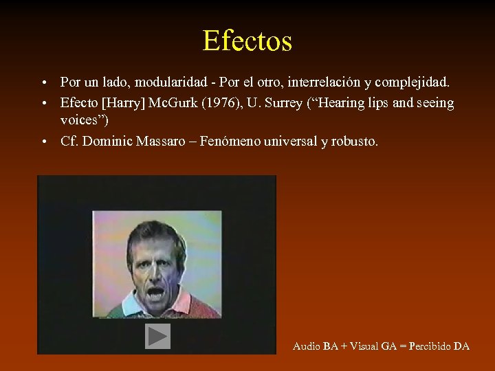 Efectos • Por un lado, modularidad - Por el otro, interrelación y complejidad. •