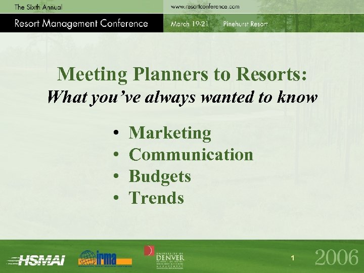 Meeting Planners to Resorts: What you’ve always wanted to know • • Marketing Communication