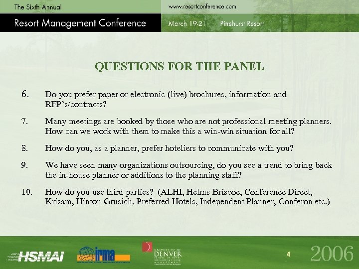 QUESTIONS FOR THE PANEL 6. Do you prefer paper or electronic (live) brochures, information