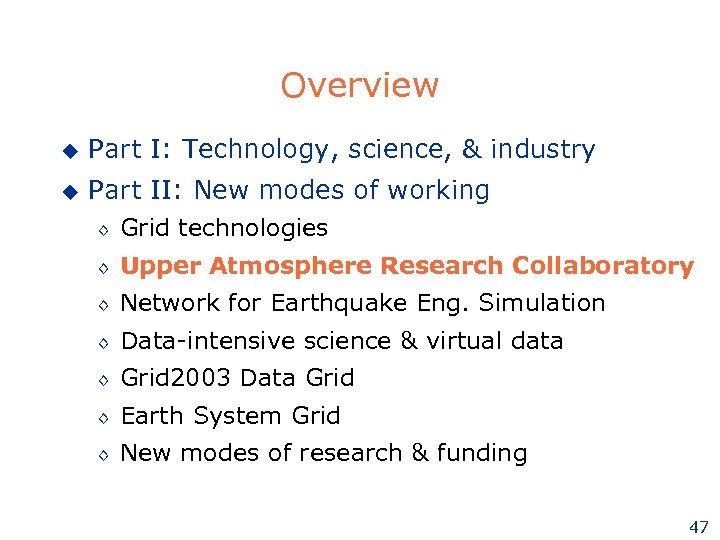 Overview u Part I: Technology, science, & industry u Part II: New modes of