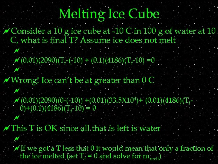 Melting Ice Cube ~Consider a 10 g ice cube at -10 C in 100