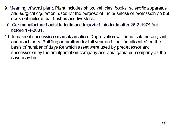 9. Meaning of word plant. Plant includes ships, vehicles, books, scientific apparatus and surgical