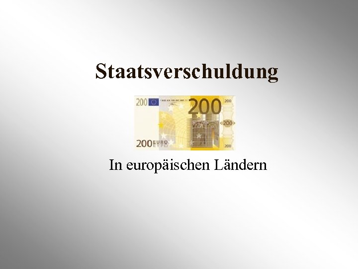 Staatsverschuldung In europäischen Ländern 