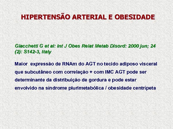 HIPERTENSÃO ARTERIAL E OBESIDADE Giacchetti G et al: Int J Obes Relat Metab Disord: