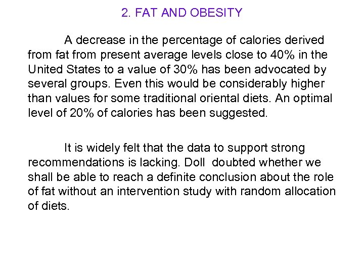 2. FAT AND OBESITY A decrease in the percentage of calories derived from fat