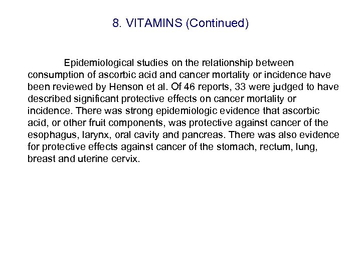 8. VITAMINS (Continued) Epidemiological studies on the relationship between consumption of ascorbic acid and