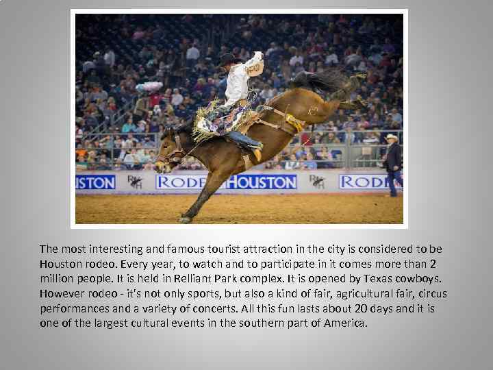 The most interesting and famous tourist attraction in the city is considered to be