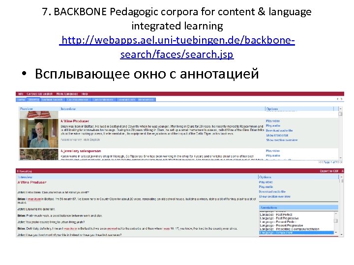 7. BACKBONE Pedagogic corpora for content & language integrated learning http: //webapps. ael. uni-tuebingen.