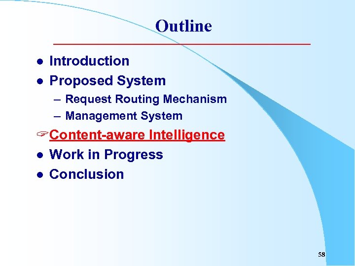 Outline l l Introduction Proposed System – Request Routing Mechanism – Management System ?