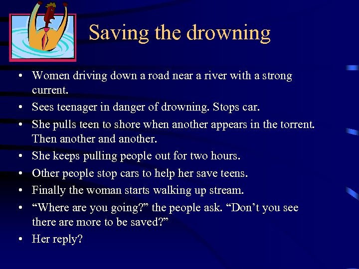 Saving the drowning • Women driving down a road near a river with a