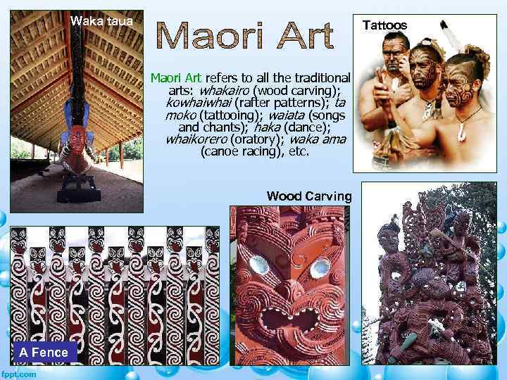 Waka taua Tattoos Maori Art refers to all the traditional arts: whakairo (wood carving);