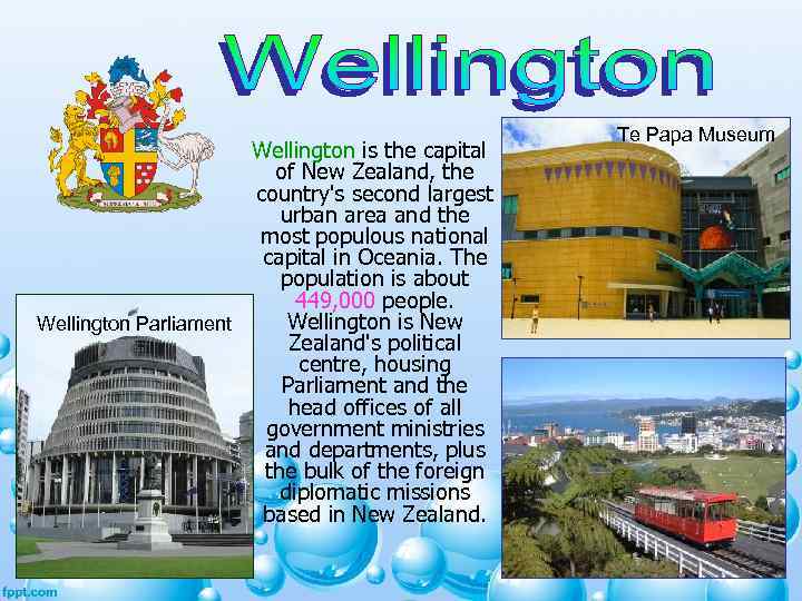 Wellington is the capital of New Zealand, the country's second largest urban area and