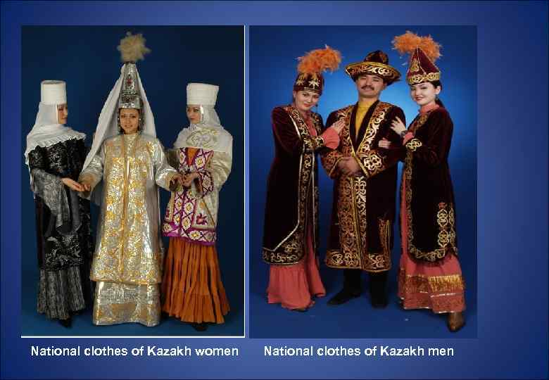 National clothes of Kazakh women National clothes of Kazakh men 