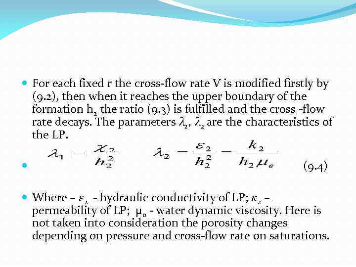  For each fixed r the cross-flow rate V is modified firstly by (9.