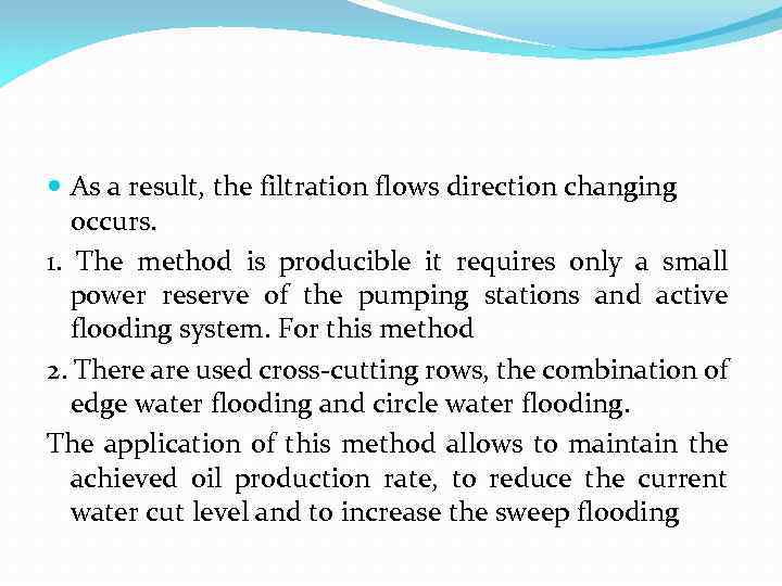  As a result, the filtration flows direction changing occurs. 1. The method is