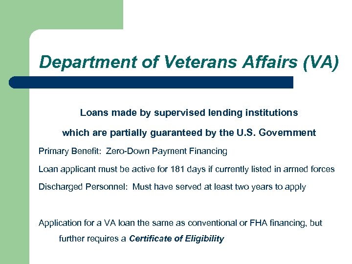 Department of Veterans Affairs (VA) Loans made by supervised lending institutions which are partially