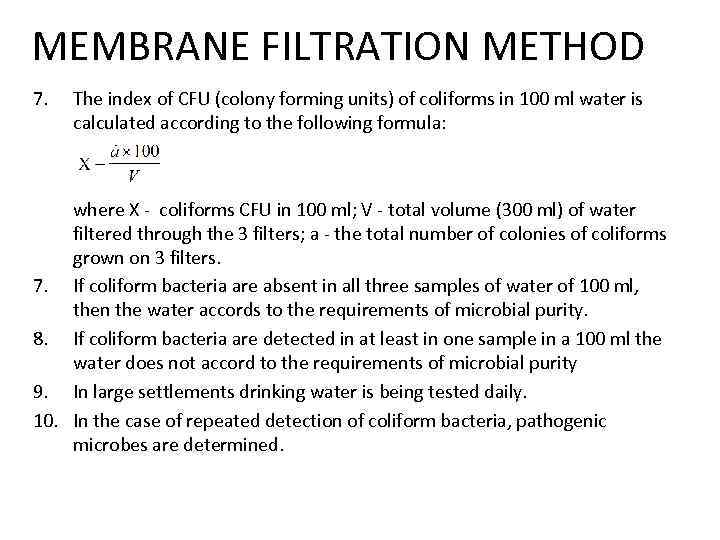 MEMBRANE FILTRATION METHOD 7. The index of CFU (colony forming units) of coliforms in