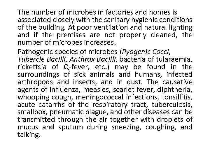 The number of microbes in factories and homes is associated closely with the sanitary