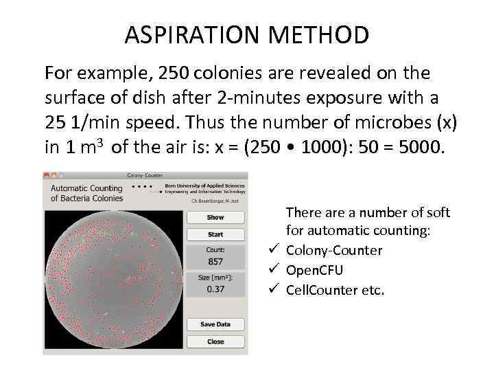 ASPIRATION METHOD For example, 250 colonies are revealed on the surface of dish after