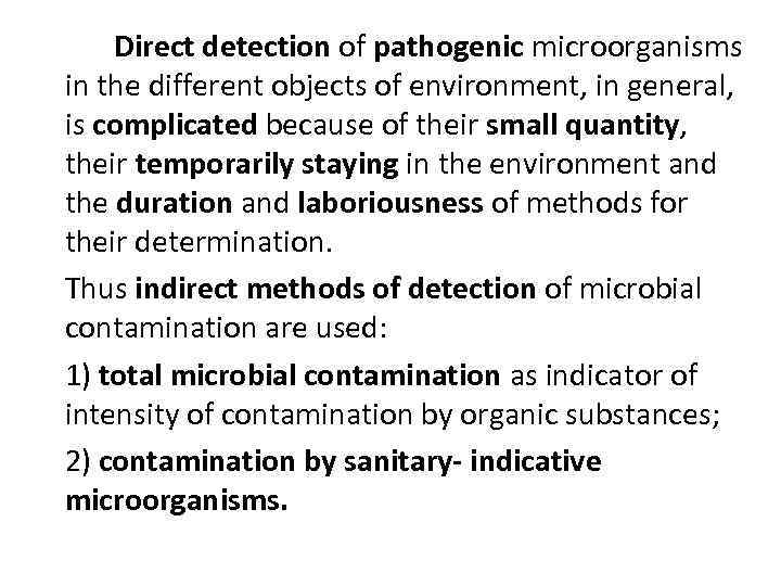 Direct detection of pathogenic microorganisms in the different objects of environment, in general, is