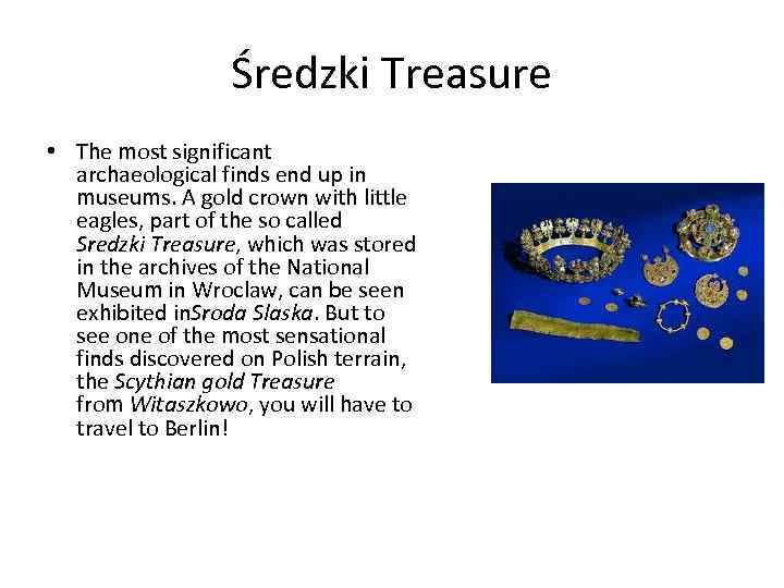 Średzki Treasure • The most significant archaeological finds end up in museums. A gold