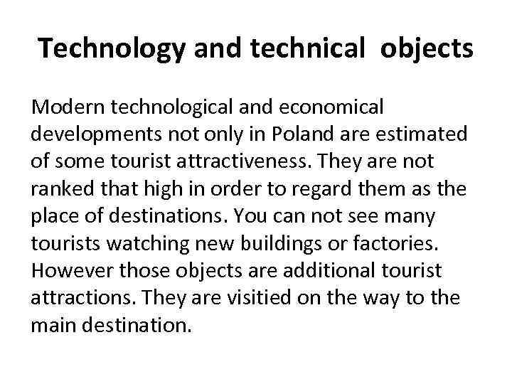 Technology and technical objects Modern technological and economical developments not only in Poland are