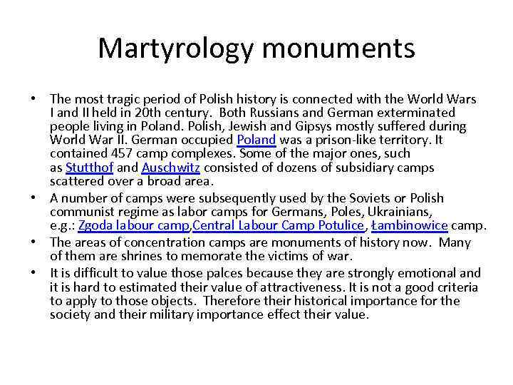 Martyrology monuments • The most tragic period of Polish history is connected with the
