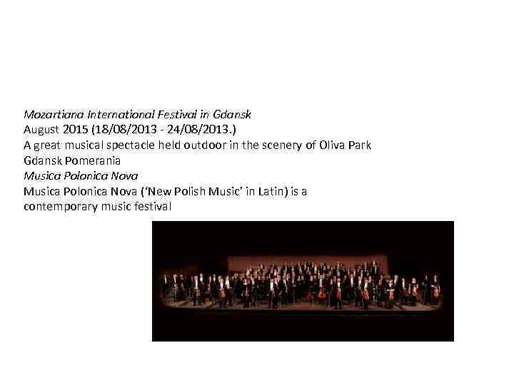  Mozartiana International Festival in Gdansk August 2015 (18/08/2013 - 24/08/2013. ) A great