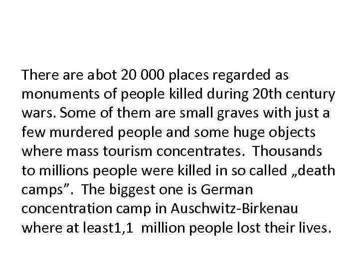 There abot 20 000 places regarded as monuments of people killed during 20 th