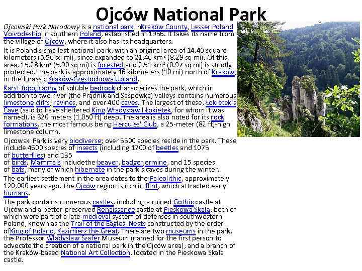 Ojców National Park Ojcowski Park Narodowy is a national park in. Kraków County, Lesser