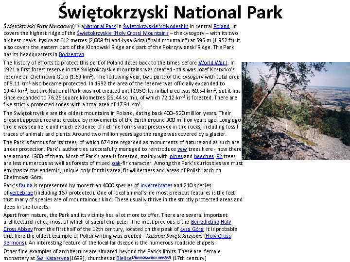 Świętokrzyski National Park Świętokrzyski Park Narodowy) is a. National Park in Świętokrzyskie Voivodeship in