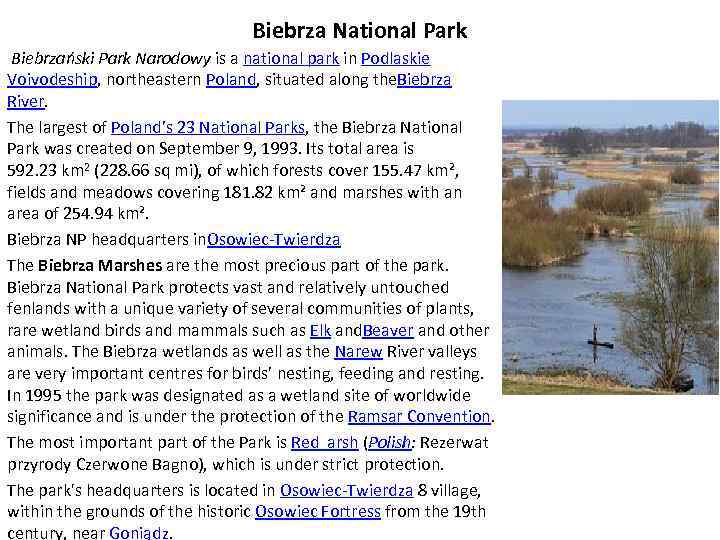 Biebrza National Park Biebrzański Park Narodowy is a national park in Podlaskie Voivodeship, northeastern