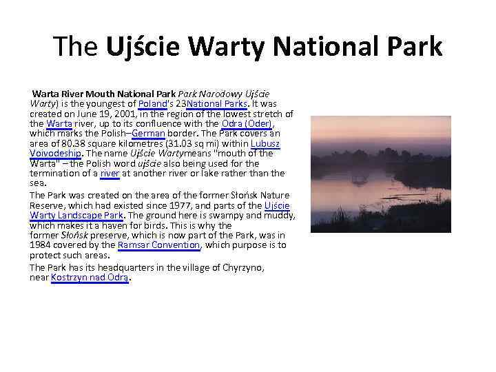 The Ujście Warty National Park Warta River Mouth National Park Narodowy Ujście Warty) is