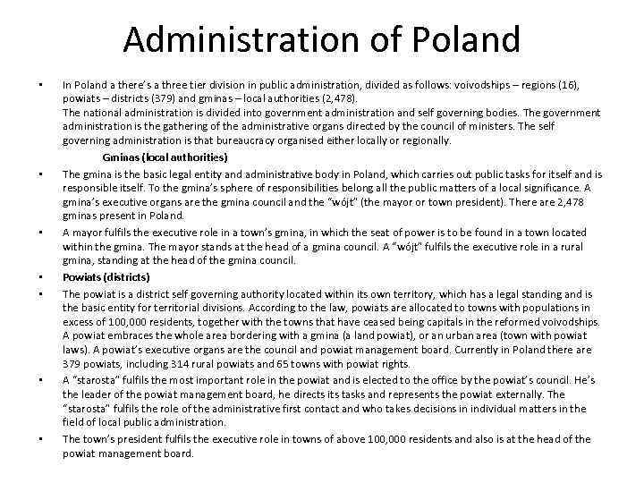 Administration of Poland • • In Poland a there’s a three tier division in